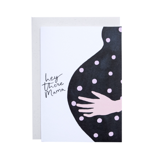 Hey There Mama Greeting Card